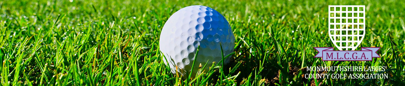 MONMOUTHSHIRE LADIES’ COUNTY GOLF ASSOCIATION